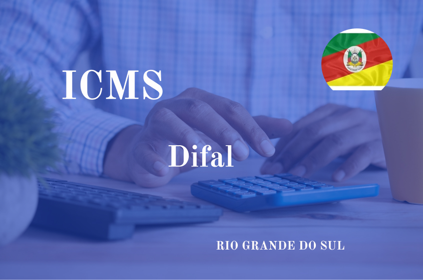 Sefaz-RS esclarece sobre o Difal nas operações e prestações destinadas a consumidor final em 2022