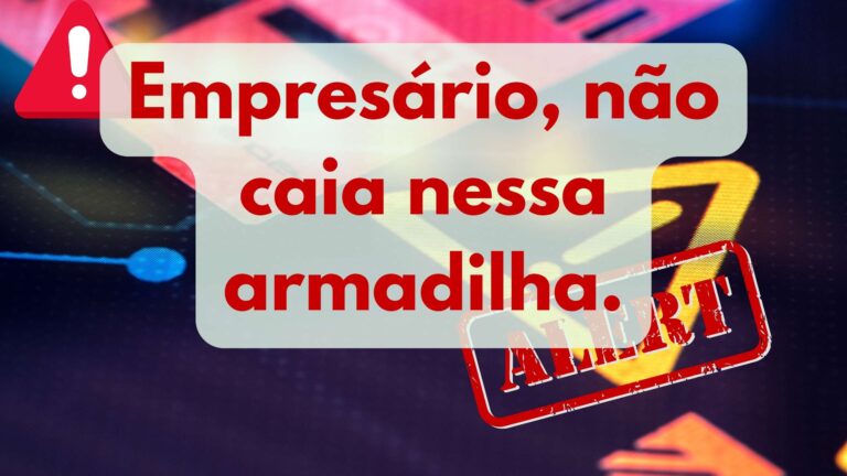 Empresário, não caia nessa armadilha.